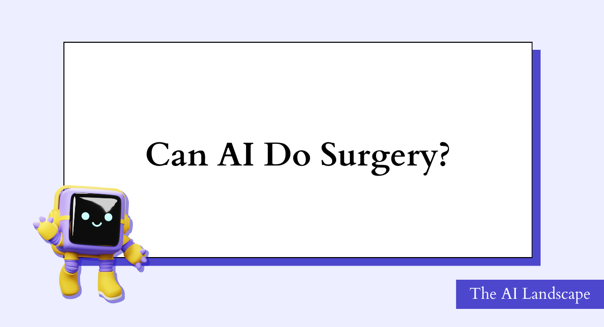 Can AI Do Surgery